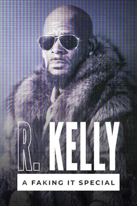 Documentary “Faking It: R. Kelly” — cover