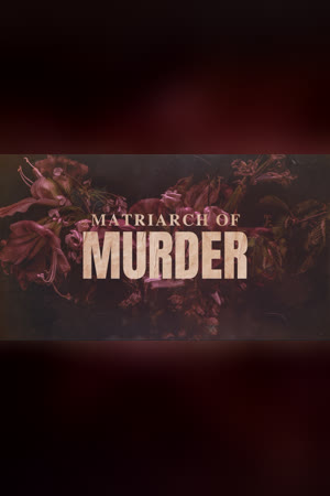 Murderous Matriarch?