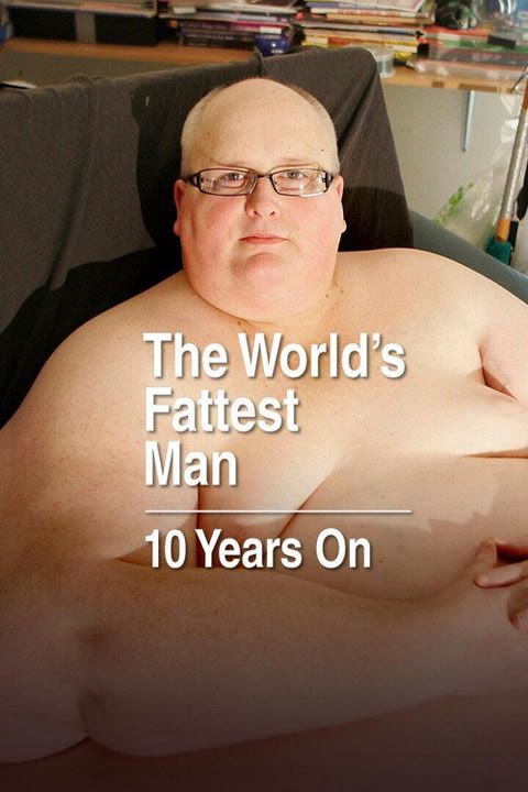 Documentary “World's Fattest Man: Ten Years On” — cover