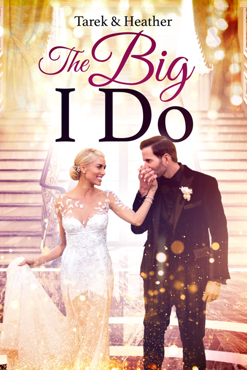 Documentary “Tarek & Heather: The Big I Do” — cover