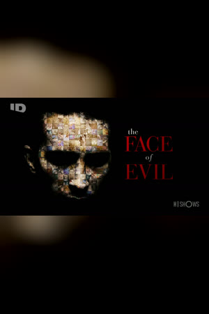 The Face of Evil