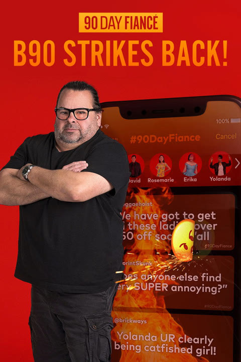 Series “90 Day Fiancé: B90 Strikes Back!” — cover