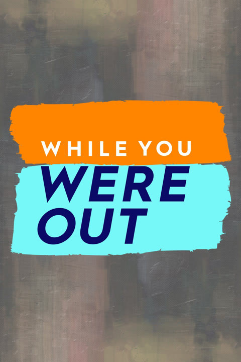 Series “While You Were Out” — cover