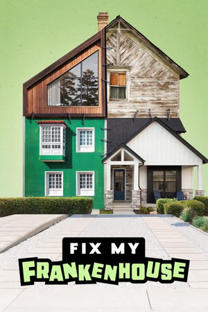 Fix My Frankenhouse